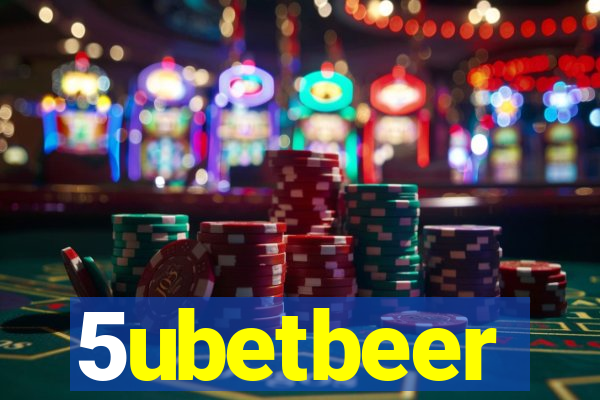 5ubetbeer