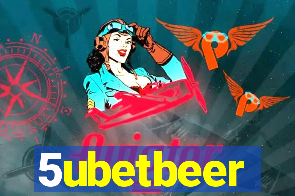 5ubetbeer