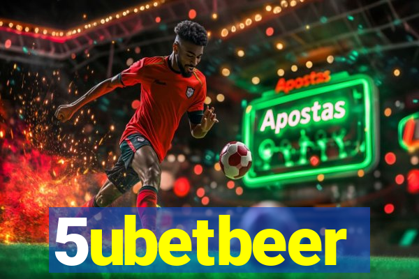 5ubetbeer