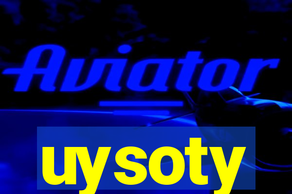 uysoty