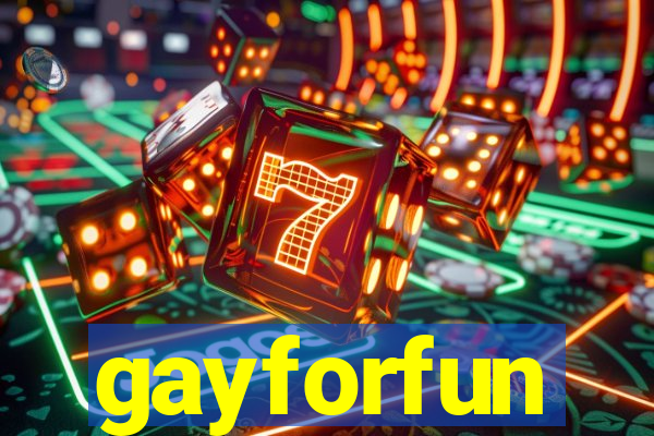 gayforfun