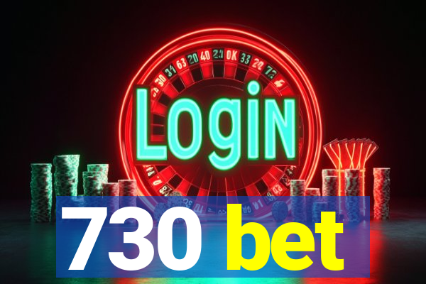 730 bet