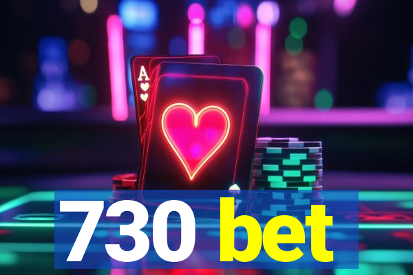 730 bet