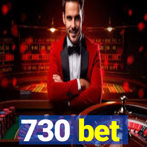 730 bet