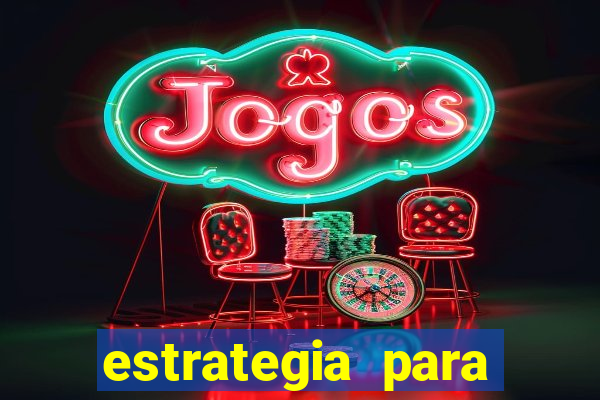 estrategia para jogar na roleta