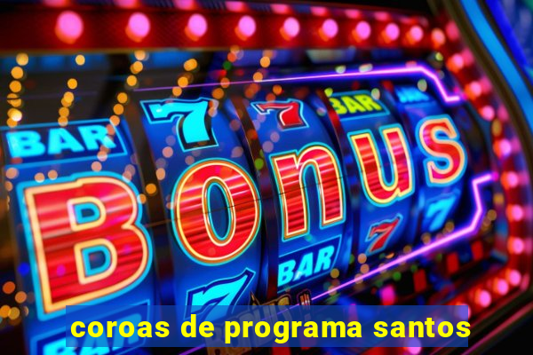 coroas de programa santos