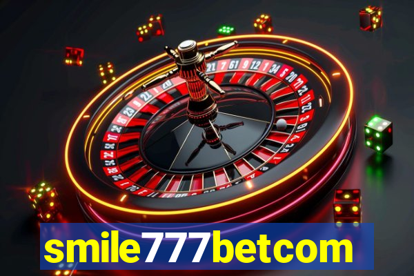 smile777betcom