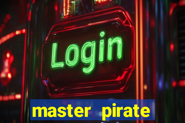 master pirate script pastebin