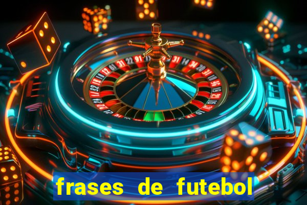 frases de futebol feminino para status tumblr