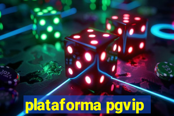 plataforma pgvip