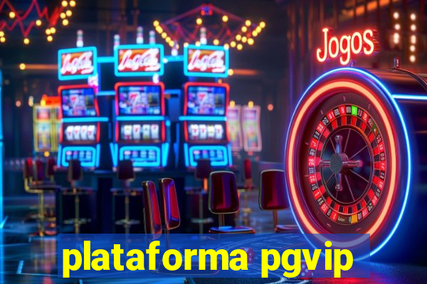 plataforma pgvip