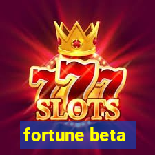 fortune beta