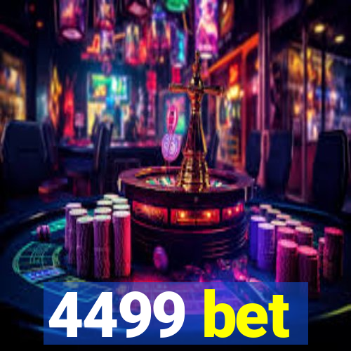 4499 bet