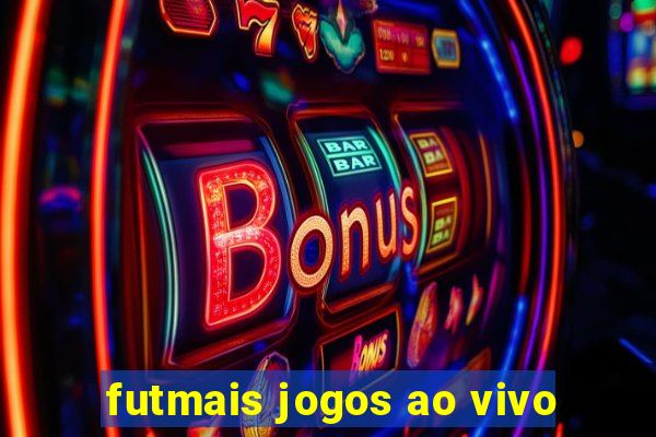 futmais jogos ao vivo