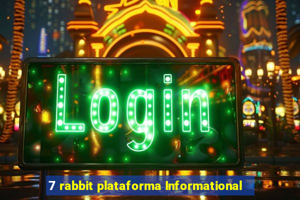 7 rabbit plataforma Informational