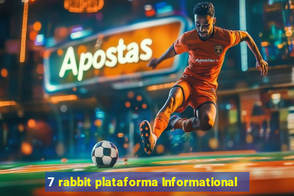 7 rabbit plataforma Informational