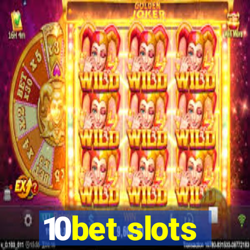 10bet slots