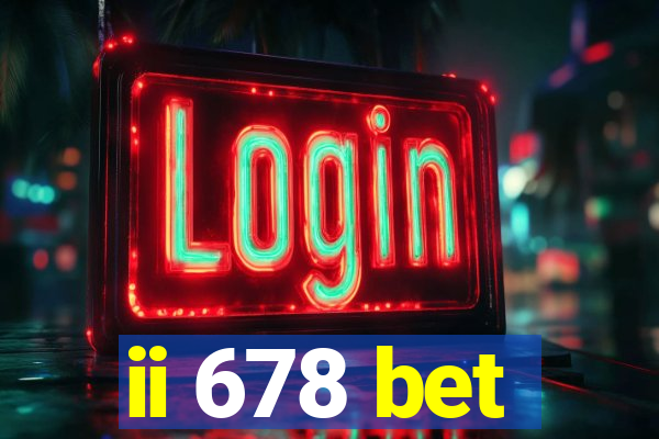 ii 678 bet