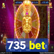 735 bet