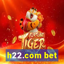 h22.com bet