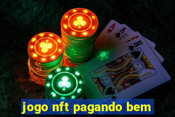 jogo nft pagando bem