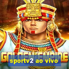 sportv2 ao vivo