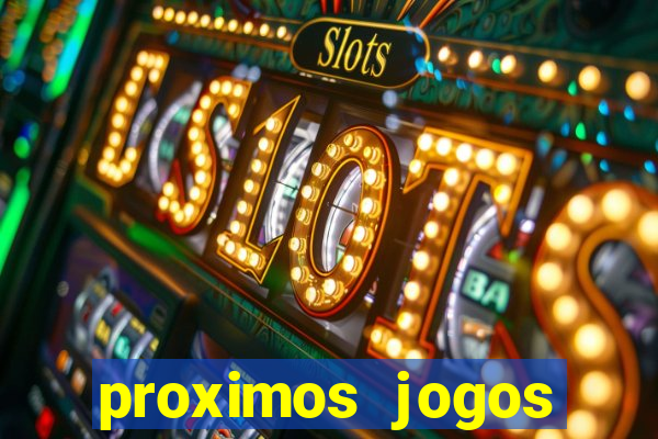 proximos jogos brasileirao serie a