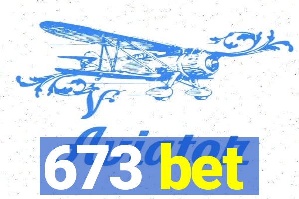 673 bet