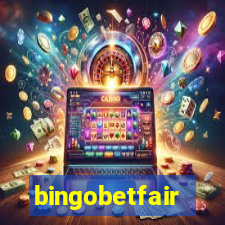 bingobetfair