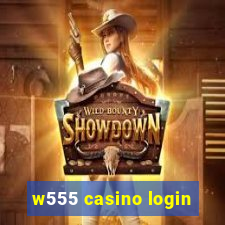 w555 casino login