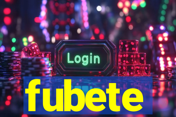 fubete