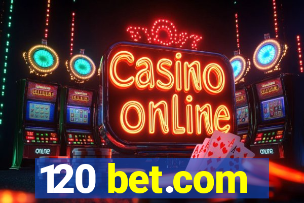 120 bet.com