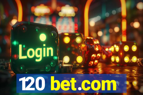 120 bet.com