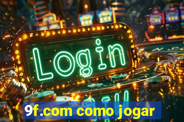 9f.com como jogar