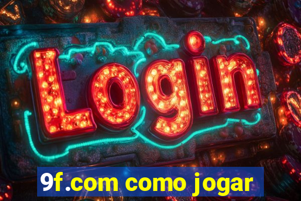 9f.com como jogar