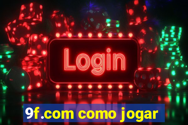 9f.com como jogar