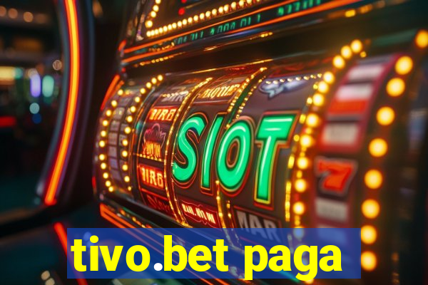 tivo.bet paga