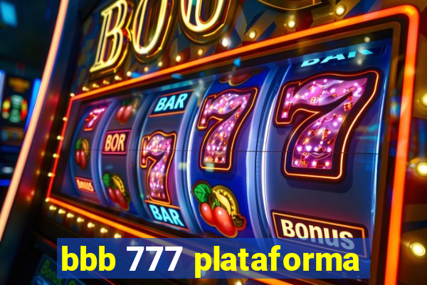 bbb 777 plataforma