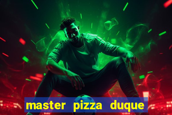 master pizza duque de caxias parque fluminense