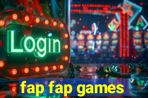 fap fap games