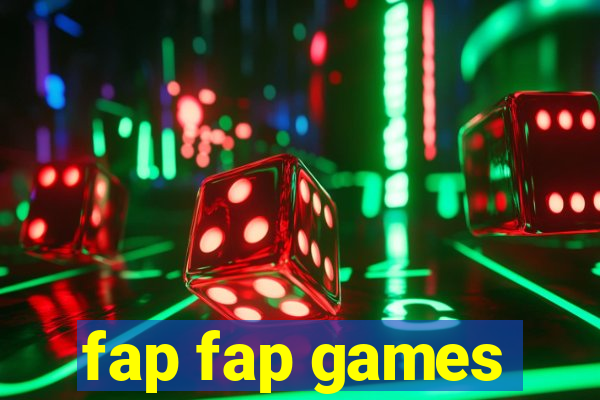 fap fap games