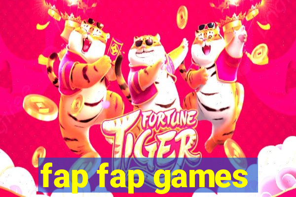 fap fap games