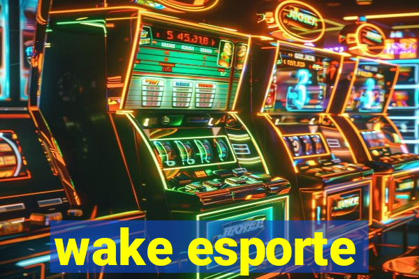 wake esporte