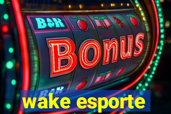 wake esporte