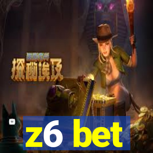 z6 bet