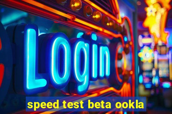 speed test beta ookla