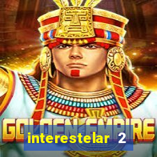 interestelar 2 trailer dublado