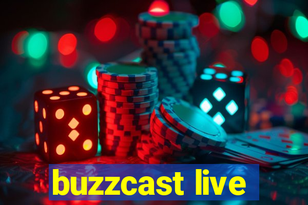 buzzcast live