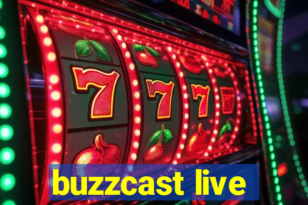 buzzcast live