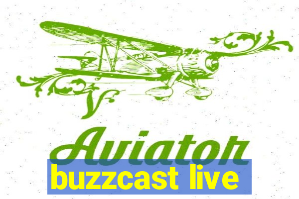 buzzcast live